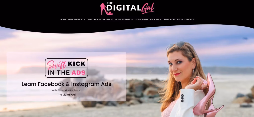 Screenshot from The Digital Gal's website. Shows a woman with blonde hair and sunglasses on her head holding a pair of pink high heel shoes. She is standing on a beach. The words 'Switch Kick in the Ads: Learn Facebook and Instagram Ads with Amanda Robinson, The Digital Gal, are shown.